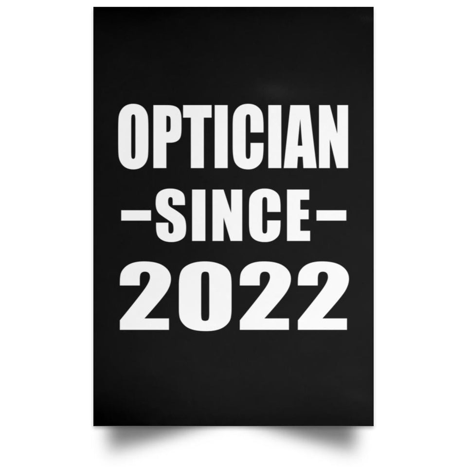 Optician Since 2022 - Poster Portrait