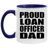 Proud Loan Officer Dad - 11oz Accent Mug Purple