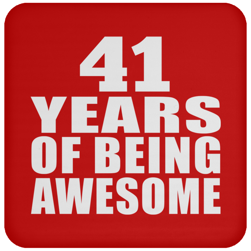 41st Birthday 41 Years Of Being Awesome - Drink Coaster