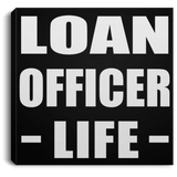 Loan Officer Life - Canvas Square