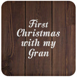 First Christmas With My Gran - Drink Coaster D