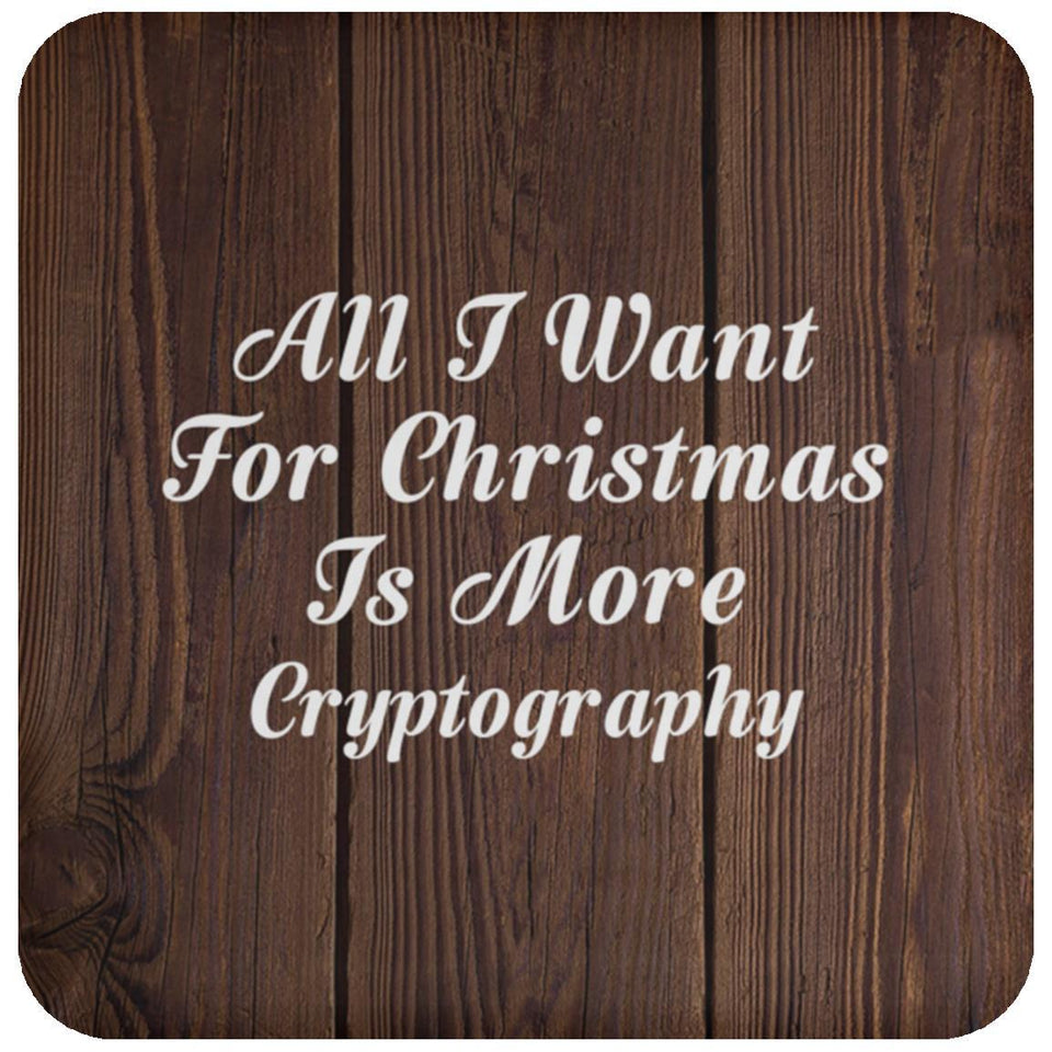 All I Want For Christmas Is More Cryptography - Drink Coaster D