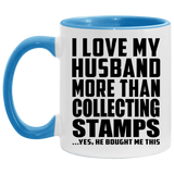 I Love My Husband More Than Collecting Stamps - 11oz Accent Mug Blue