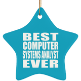 Best Computer Systems Analyst Ever - Star Ornament