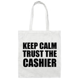Keep Calm and Trust The Cashier - Tote Bag White