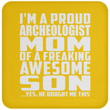 Proud Archeologist Mom Of Awesome Son - Drink Coaster