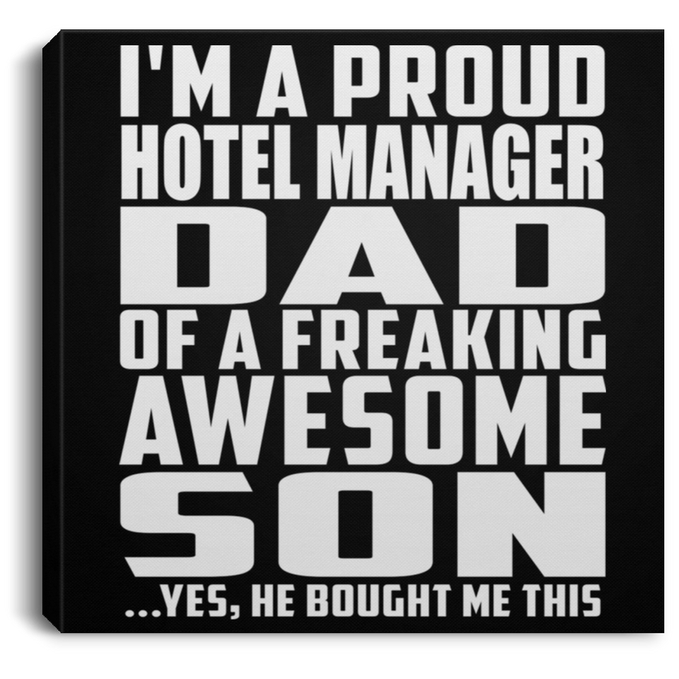 Proud Hotel Manager Dad Of Awesome Son - Canvas Square