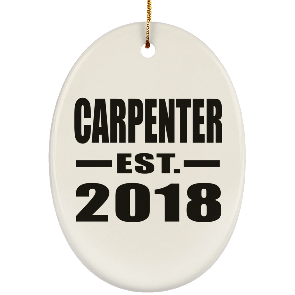 Carpenter Established EST. 2018 - Oval Ornament