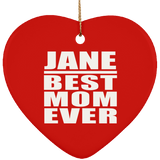 Jane Best Mom Ever - Heart Ornament