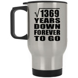 37th Anniversary Square Root of 1369 Years Down Forever To Go - Silver Travel Mug