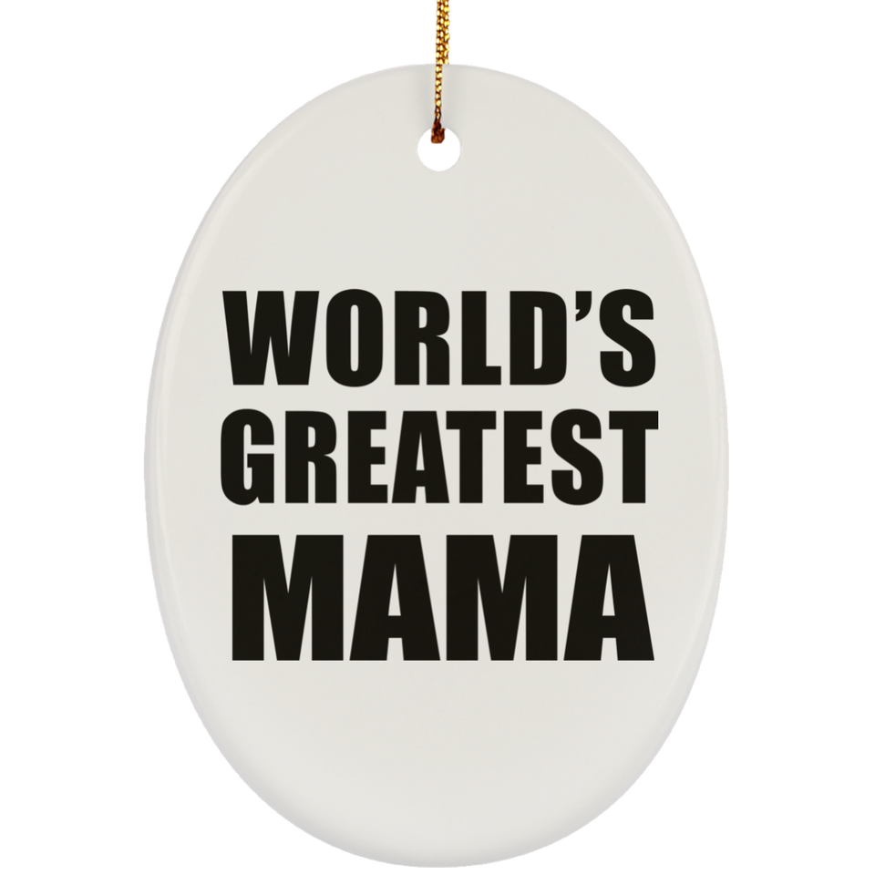 World's Greatest Mama - Oval Ornament