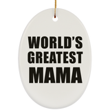 World's Greatest Mama - Oval Ornament