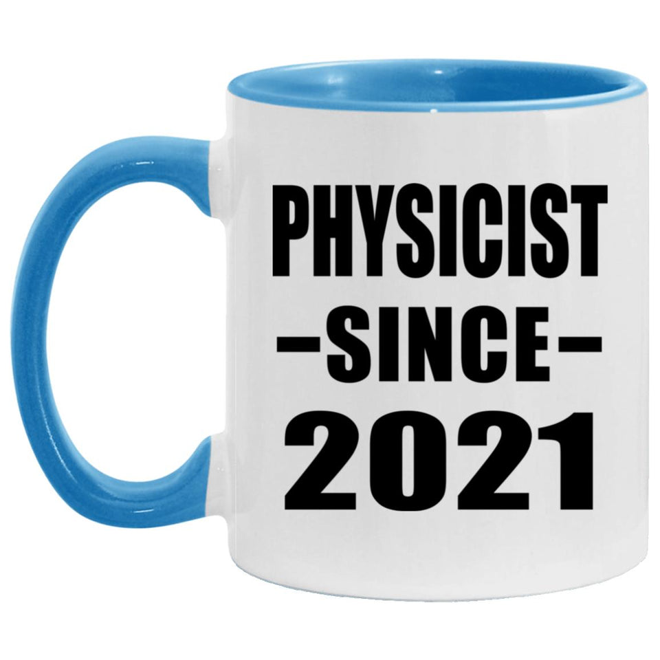 Physicist Since 2021 - 11oz Accent Mug Blue