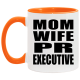 Mom Wife PR Executive - 11oz Accent Mug Orange