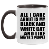 All I Care About Is My Black And White Cat - 11oz Accent Mug Black