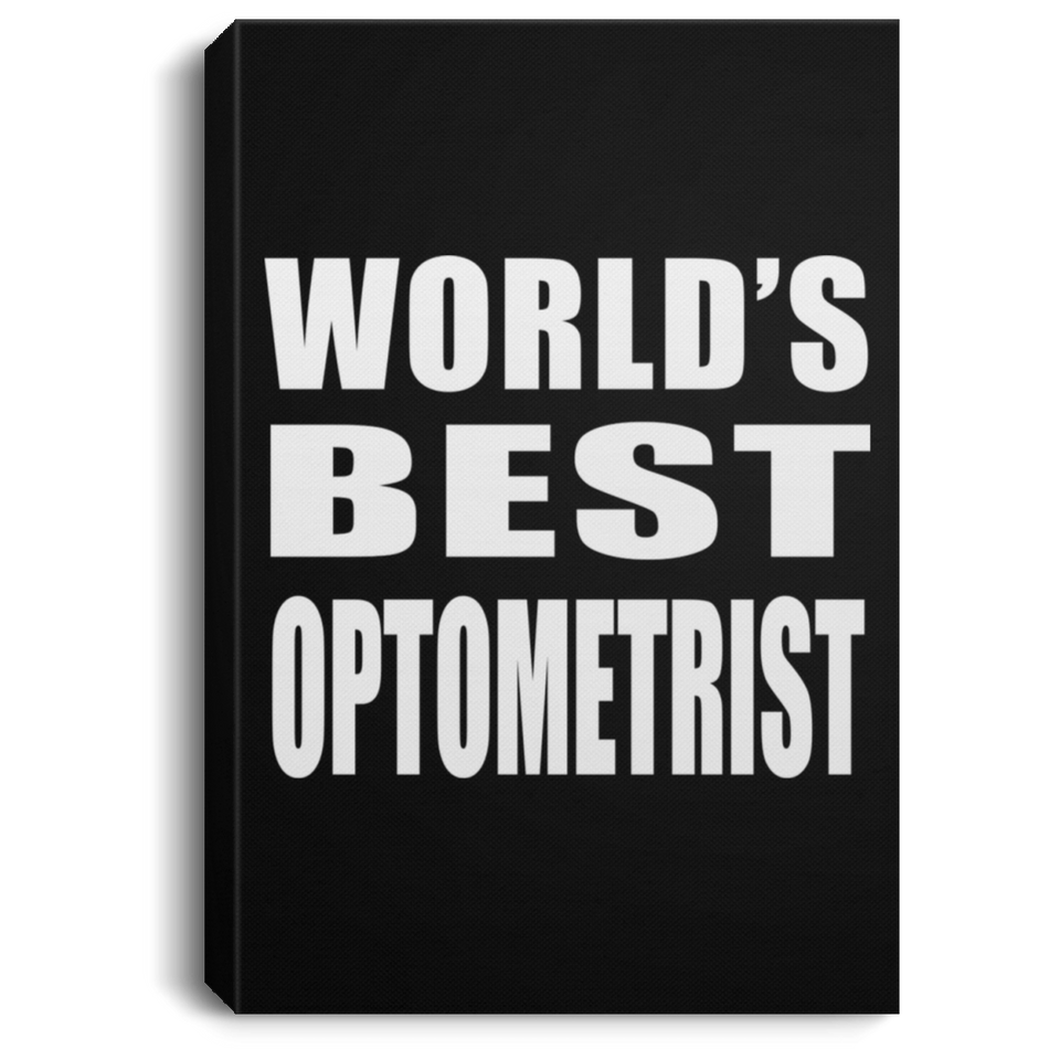 World's Best Optometrist - Canvas Portrait