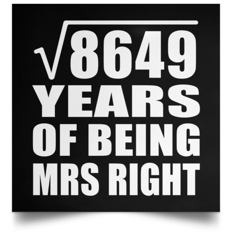93rd Anniversary Square Root of 8649 Years of Being Mrs Right - Poster Square