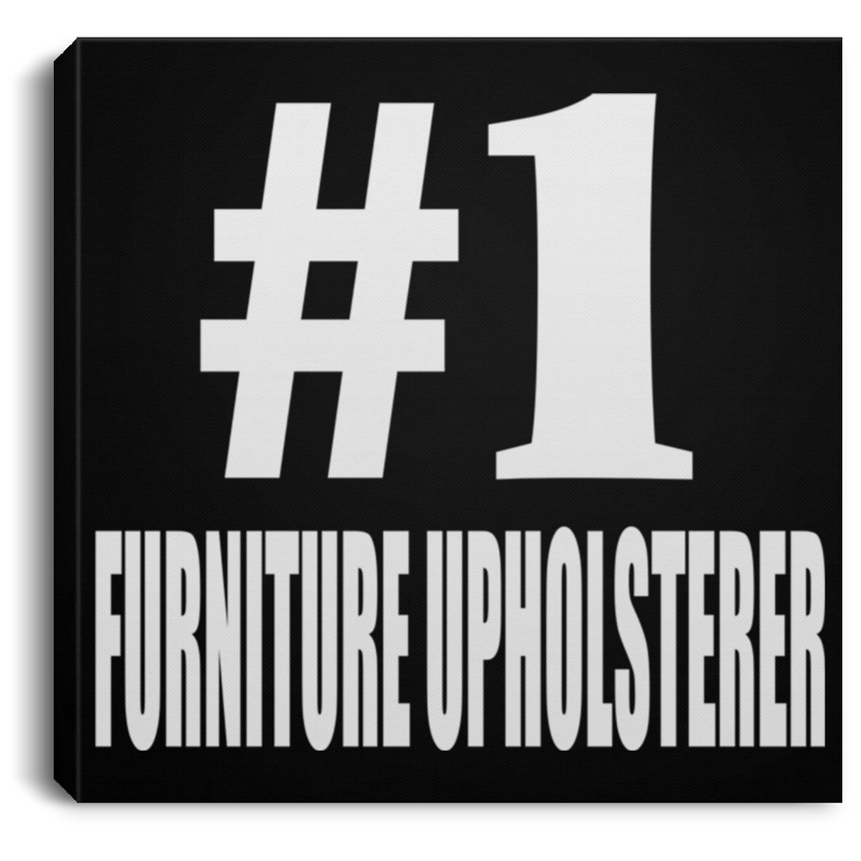 Number One #1 Furniture Upholsterer - Canvas Square