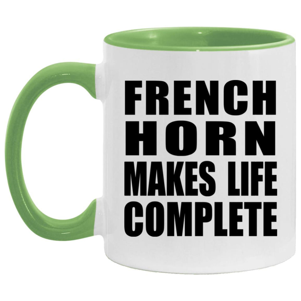 French Horn Makes Life Complete - 11oz Accent Mug Green
