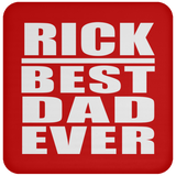 Rick Best Dad Ever - Drink Coaster