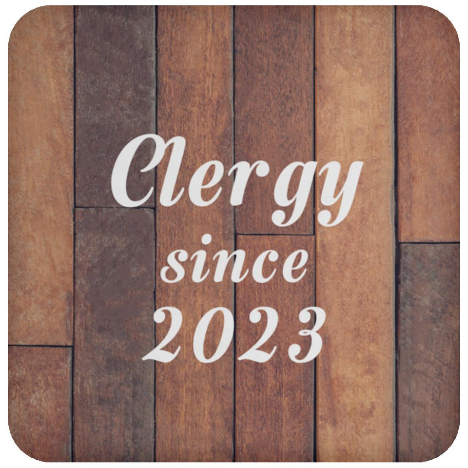Clergy Since 2023 - Drink Coaster E