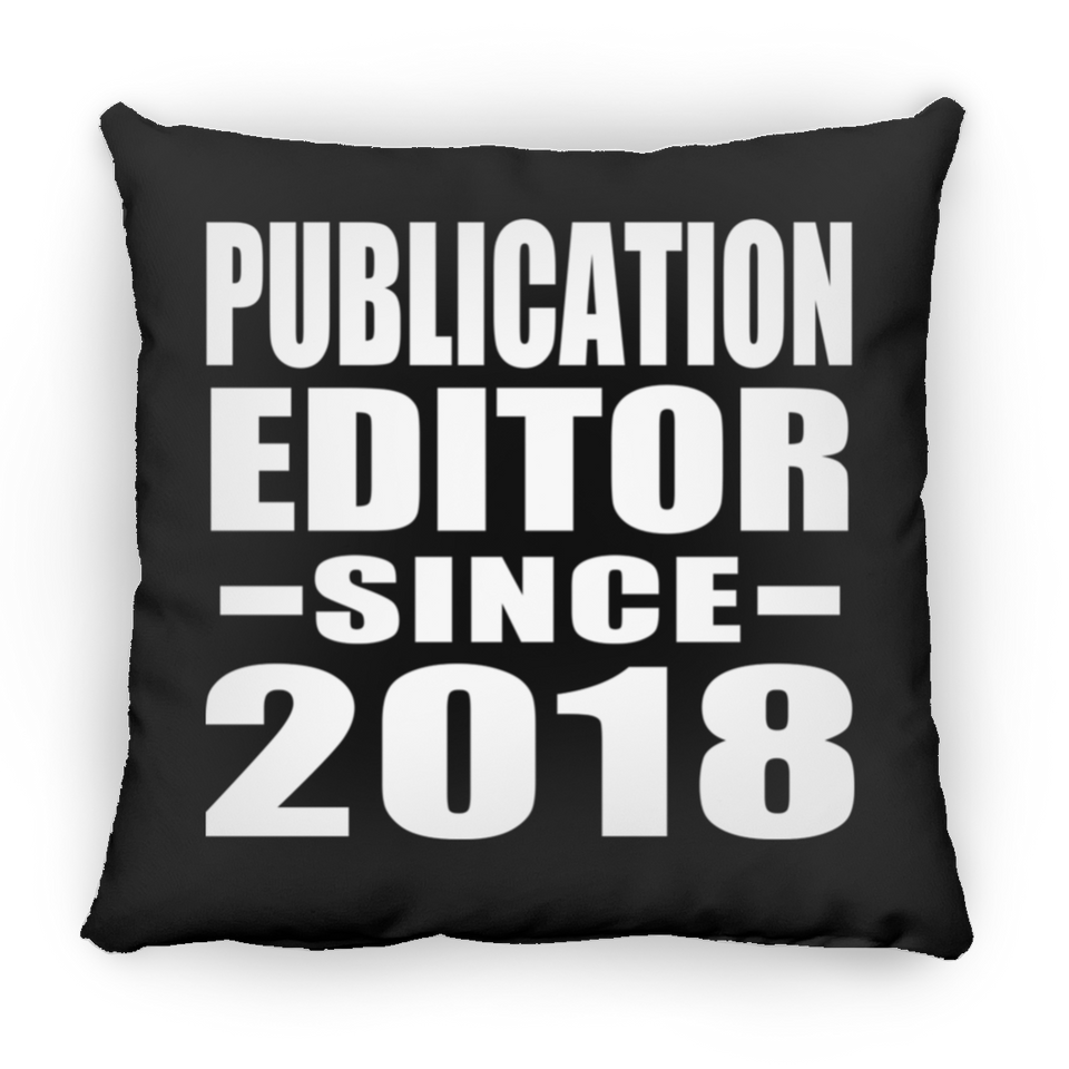 Publication Editor Since 2018 - Throw Pillow Black