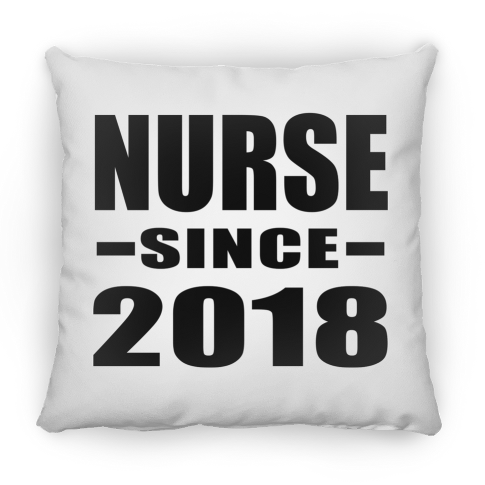Nurse Since 2018 - Throw Pillow