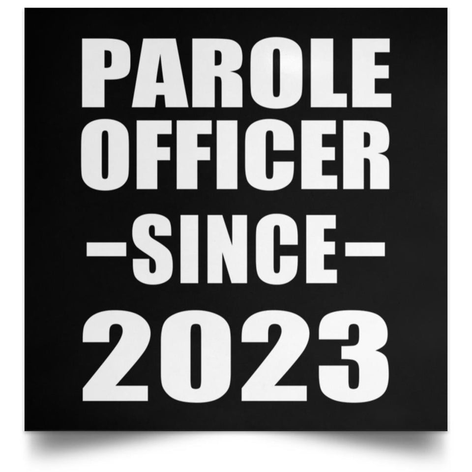 Parole Officer Since 2023 - Poster Square