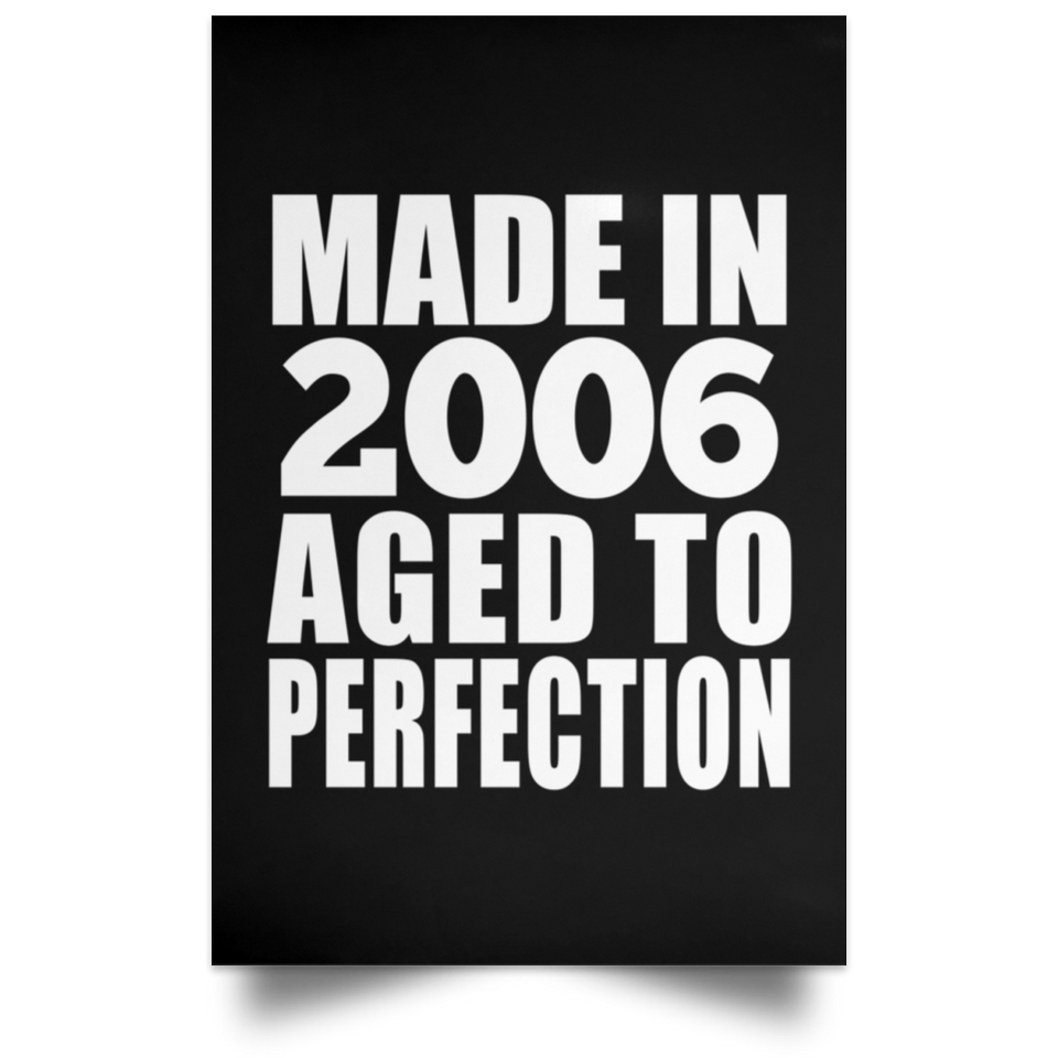 18th Birthday Made In 2006 Aged to Perfection - Poster Portrait