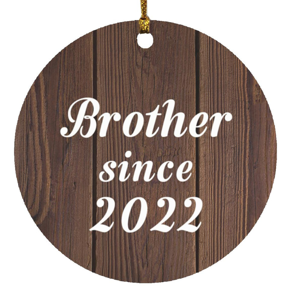 Brother Since 2022 - Circle Ornament D