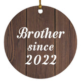 Brother Since 2022 - Circle Ornament D