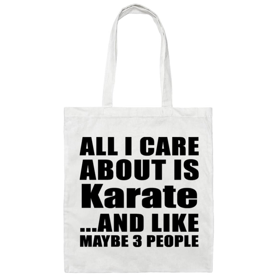 All I Care About Is Karate - Tote Bag White