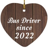 Bus Driver Since 2022 - Heart Ornament D
