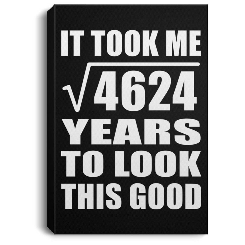 68th Birthday Took Square Root of 4624 Years To Look Good - Canvas Portrait