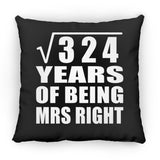 18th Anniversary Square Root of 324 Years of Being Mrs Right - Throw Pillow Black