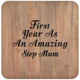 First Year As An Amazing Step Mum - Drink Coaster C