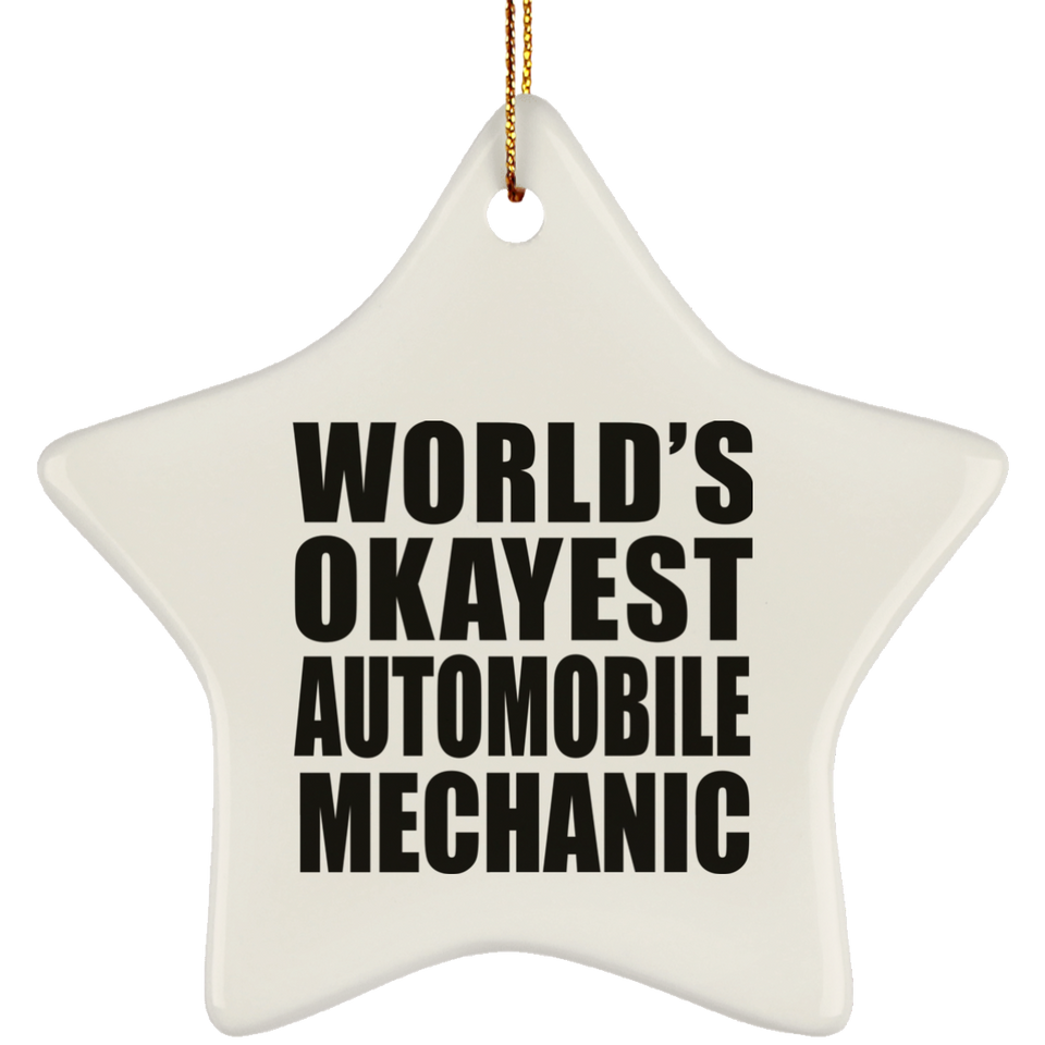 World's Okayest Automobile Mechanic - Star Ornament
