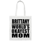 Brittany World's Okayest Mom - Tote Bag White