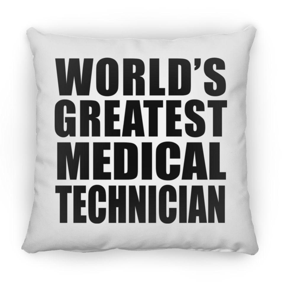 World's Greatest Medical Technician - Throw Pillow