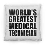 World's Greatest Medical Technician - Throw Pillow