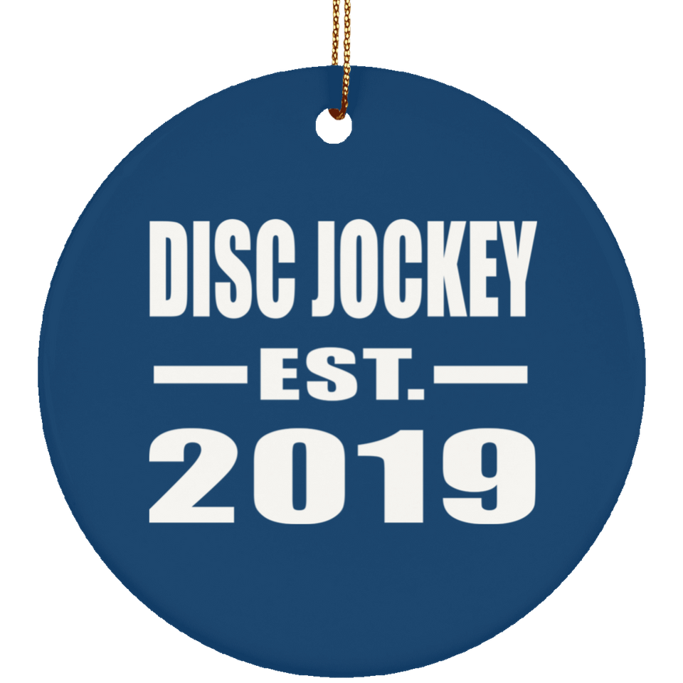 Disc Jockey Established EST. 2019 - Circle Ornament