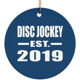 Disc Jockey Established EST. 2019 - Circle Ornament