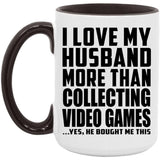 I Love My Husband More Than Collecting Video Games - 15oz Accent Mug Black