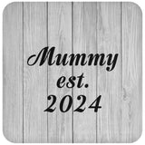Mummy Established Est. 2024 - Drink Coaster F
