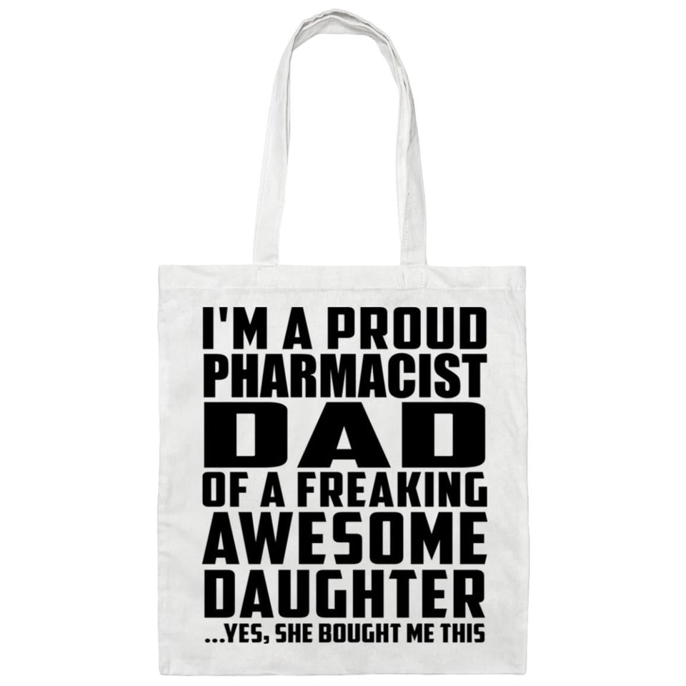 Proud Pharmacist Dad Of Awesome Daughter - Tote Bag White