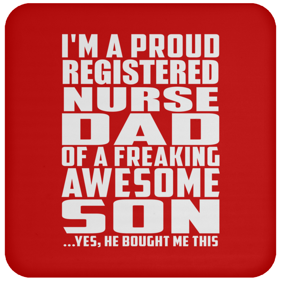 Proud Registered Nurse Dad Of Awesome Son - Drink Coaster