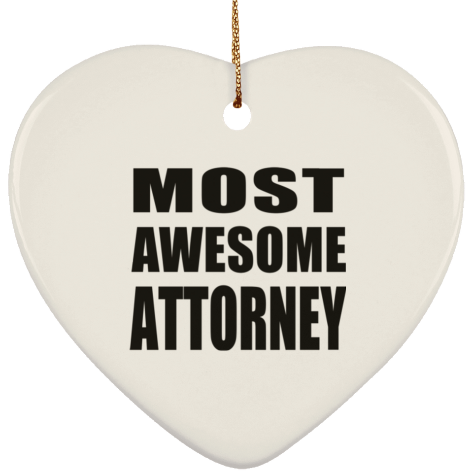 Most Awesome Attorney - Heart Ornament