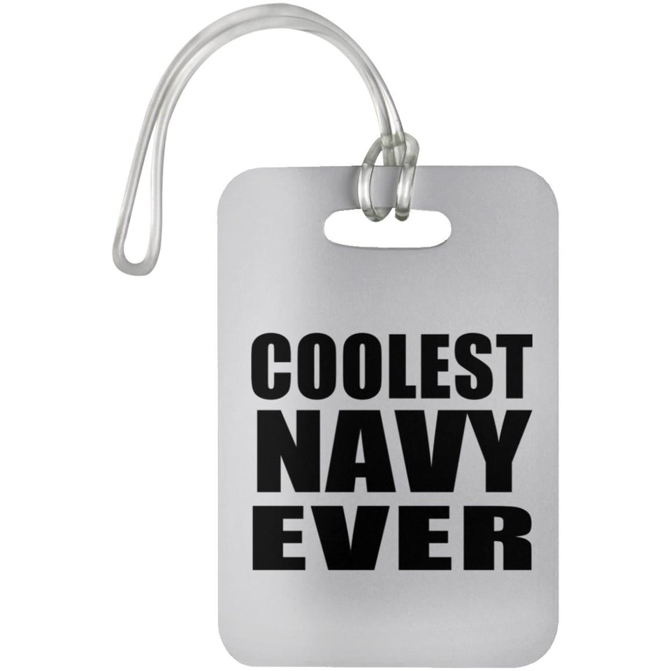 Coolest Navy Ever - Luggage Bag Tag