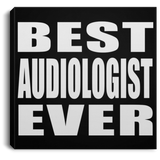 Best Audiologist Ever - Canvas Square