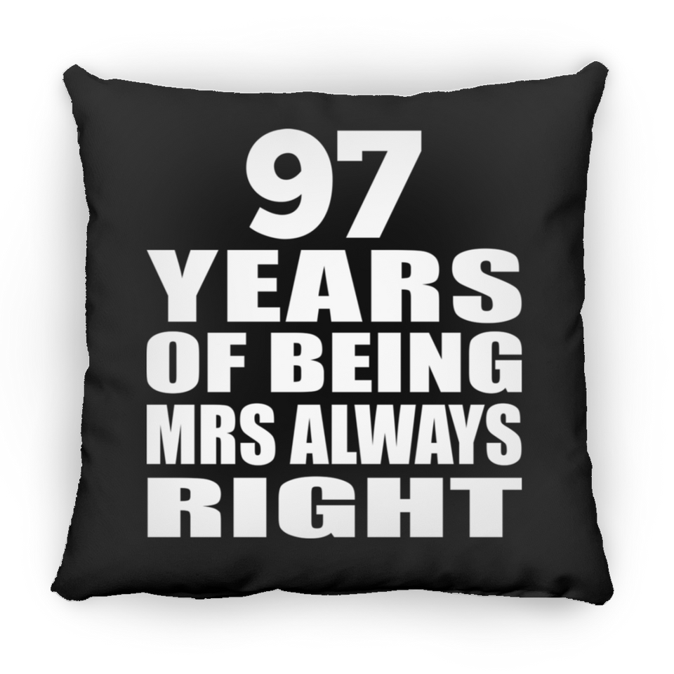 97th Anniversary 97 Years of Being Mrs Always Right - Throw Pillow Black